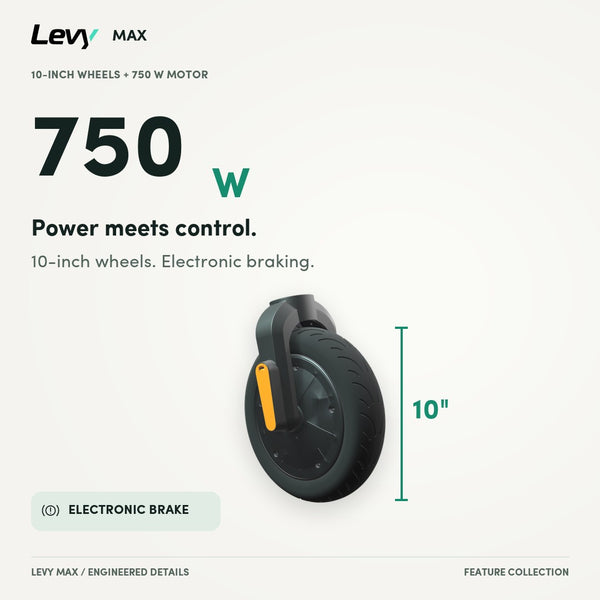 Levy Max 750 W front hub motor on 10-inch wheels with electronic braking
