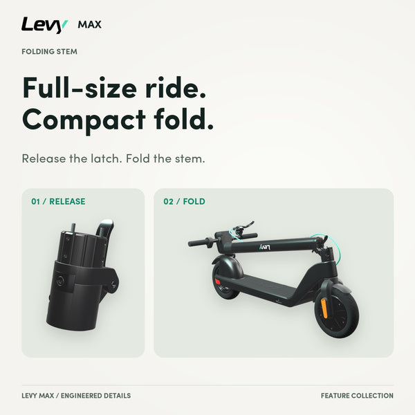 Levy Max folding stem: release the latch, fold the stem